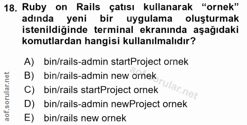 18. soru: Ruby on Rails çatısı kullanarak "ornek" adında yeni bir uygulama oluşturmak istenildiğinde terminal ekranında aşağıda…