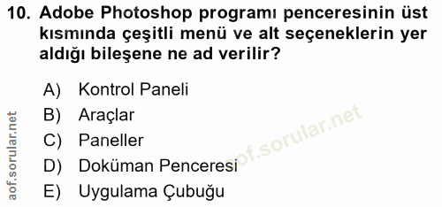10. soru: Adobe Photoshop programı penceresinin üst kısmında çeşitli menü ve alt seçeneklerin yer aldığı bileşene ne ad verilir…