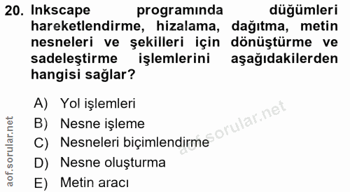 20. soru: Inkscape programinda düğümleri hareketlendirme, hizalama, dağıtma, metin nesneleri ve şekilleri için dönüştürme ve sa…
