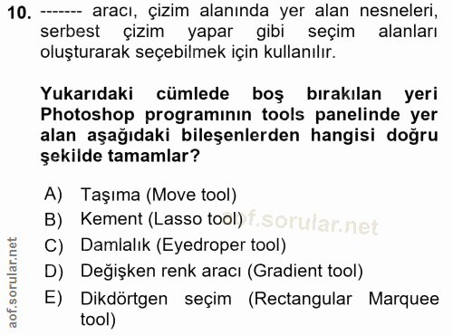 10. soru: --- aracı, çizim alanında yer alan nesneleri, serbest çizim yapar gibi seçim alanları oluşturarak seçebilmek için kul…