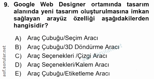 9. soru: Google Web Designer ortamında tasarım alanında yeni tasarım oluşturulmasına imkan sağlayan arayüz özelliği aşağıdakil…