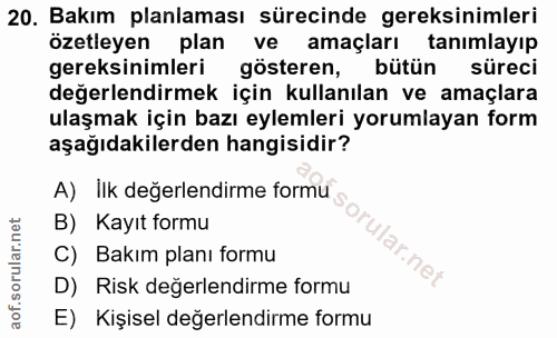 20. soru: Bakım planlaması sürecinde gereksinimleri özetleyen plan ve amaçları tanımlayıp gereksinimleri gösteren, bütün süreci…