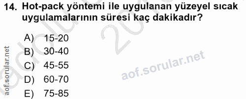 14. soru: Hot-pack yöntemi ile uygulanan yüzeyel sıcak uygulamalarının süresi kaç dakikadır? A) 15-20 B) 30-40 C) 45-55 D) 60-7…