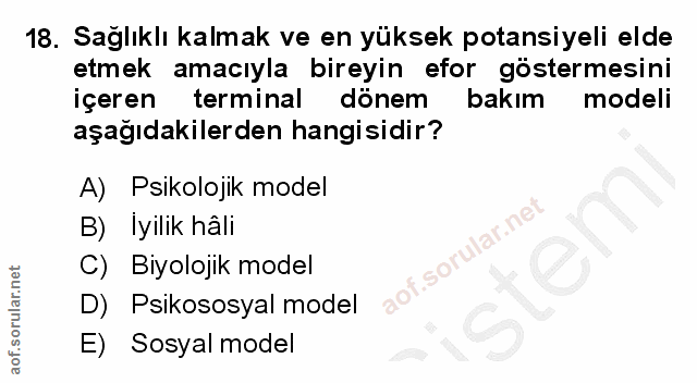 18. soru: Saglıklı kalmak ve en yüksek potansiyeli elde etmek amacıyla bireyin efor göstermesini içeren terminal dönem bakım mo…