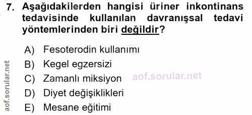 7. soru: Aşağıdakilerden hangisi üriner inkontinans tedavisinde kullanılan davranışsal tedavi yöntemlerinden biri değildir? A)…