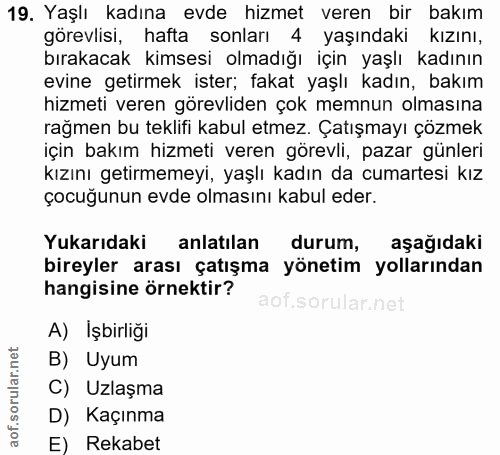 19. soru: Yaşlı kadına evde hizmet veren bir bakım görevlisi, hafta sonları 4 yaşındaki kızını, bırakacak kimsesi olmadığı için…