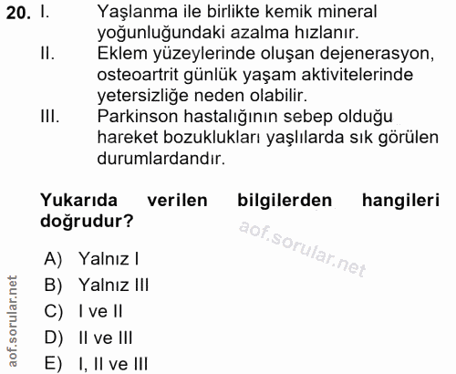20. soru: 1. Yaşlanma ile birlikte kemik mineral yoğunluğundaki azalma hızlanır. Eklem yüzeylerinde oluşan dejenerasyon, osteoa…