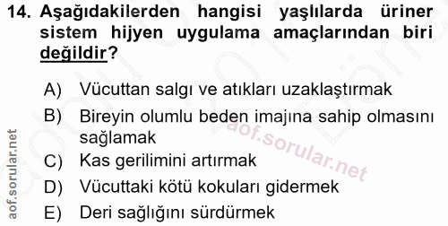 14. soru: Aşağıdakilerden hangisi yaşlılarda üriner sistem hijyen uygulama amaçlarından biri değildir? A) Vücuttan salgı ve atı…