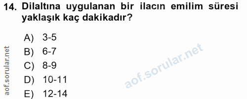 14. soru: Dilaltına uygulanan bir ilacın emilim süresi yaklaşık kaç dakikadır? A) 3-5 B) 6-7 C) 8-9 D) 10-11 E) 12-14
