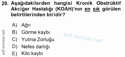 20. soru: Aşağıdakilerden hangisi Kronik Obstrüktif Akciğer Hastalığı (KOAH)'nın en sık görülen belirtilerinden biridir? A) Ağr…