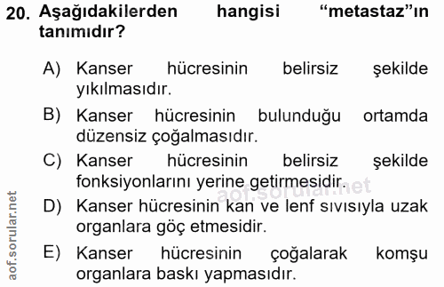20. soru: Aşağıdakilerden hangisi "metastaz" ın tanımıdır? A) Kanser hücresinin belirsiz şekilde yıkılmasıdır. B) Kanser hücres…