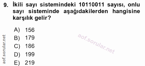 9. soru: İkili sayı sistemindeki 10110011 sayısı, onlu sayı sisteminde aşağıdakilerden hangisine karşılık gelir? A) 156 B) 179…