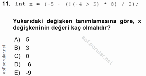 11. soru: int x = (-5 - (! (-4 > 5) * 8) / 2); Yukarıdaki değişken tanımlamasına göre, x değişkeninin değeri kaç olmalıdır? A)…