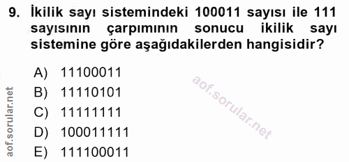9. soru: İkilik sayı sistemindeki 100011 sayısı ile 111 sayısının çarpımının sonucu ikilik sayı sistemine göre aşağıdakilerden…