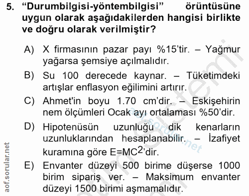 5. soru: "Durumbilgisi-yöntembilgisi" örüntüsüne uygun olarak aşağıdakilerden hangisi birlikte ve doğru olarak verilmiştir? A)…