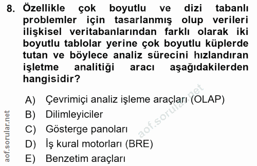 8. soru: Özellikle çok boyutlu ve dizi tabanlı problemler için tasarlanmış olup verileri ilişkisel veritabanlarından farklı ol…