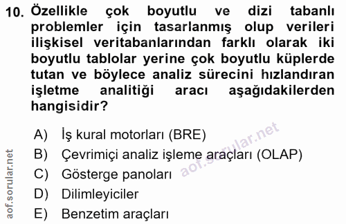 10. soru: Özellikle çok boyutlu ve dizi tabanlı problemler için tasarlanmış olup verileri ilişkisel veritabanlarından farklı ol…