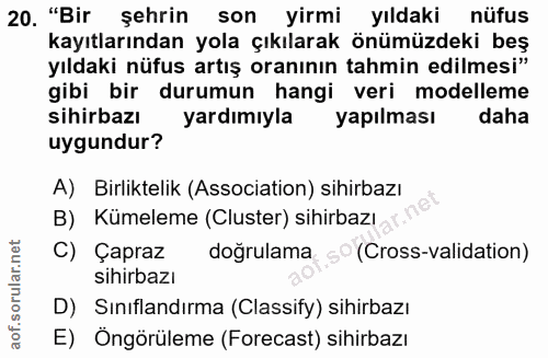 20. soru: "Bir şehrin son yirmi yıldaki nüfus kayıtlarından yola çıkılarak önümüzdeki beş yıldaki nüfus artış oranının tahmin e…