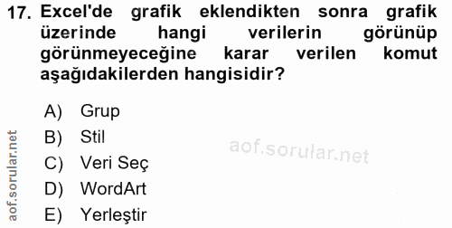 17. soru: Excel'de grafik eklendikten sonra grafik üzerinde hangi verilerin görünüp görünmeyeceğine karar verilen komut aşağıda…