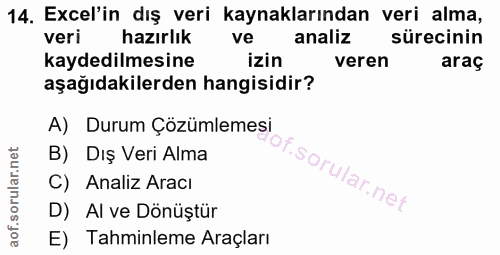 14. soru: Excel'in diş veri kaynaklarından veri alma, veri hazırlik ve analiz sürecinin kaydedilmesine izin veren araç aşağıdak…