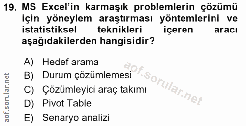 19. soru: MS Excel'in karmaşık problemlerin çözümü için yöneylem araştırması yöntemlerini ve istatistiksel teknikleri içeren ar…