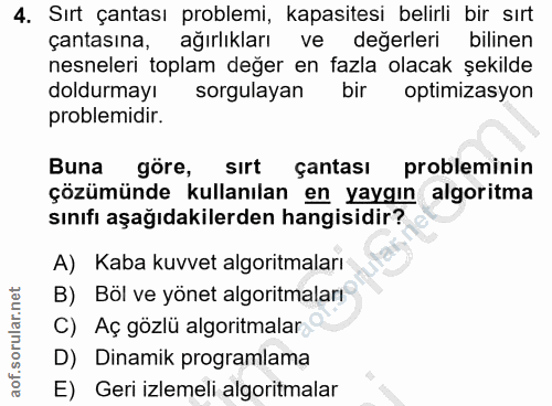 4. soru: Sırt çantası problemi, kapasitesi belirli bir sırt çantasına, ağırlıkları ve değerleri bilinen nesneleri toplam değer…