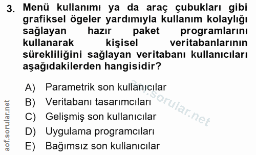 3. soru: Menü kullanımı ya da araç çubukları gibi grafiksel ögeler yardımıyla kullanım kolaylığı saglayan hazır paket programl…