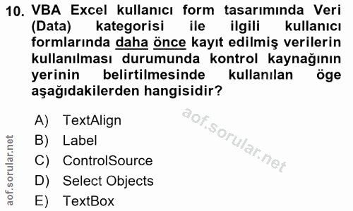 10. soru: VBA Excel kullanıcı form tasarımında Veri (Data) kategorisi ile ilgili kullanıcı formlarında daha önce kayıt edilmiş…