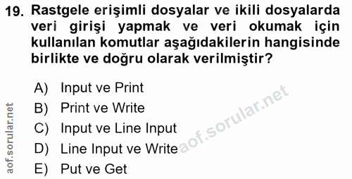 19. soru: Rastgele erişimli dosyalar ve ikili dosyalarda veri girişi yapmak ve veri okumak için kullanılan komutlar aşağıdakile…