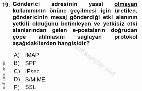 19. soru: Gönderici adresinin yasal olmayan kullanımının önüne geçilmesi için üretilen, göndericinin mesaj gönderdiği etki alan…
