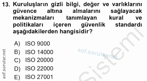 13. soru: Kuruluşların gizli bilgi, değer ve varlıklarını güvence altına almalarını sağlayacak mekanizmaları tanımlayan kural v…