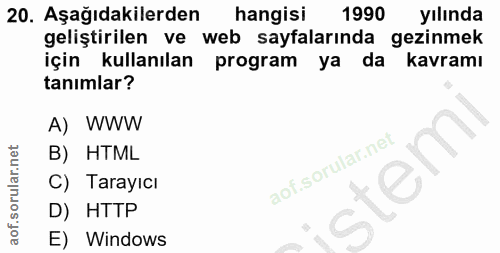 20. soru: Aşağıdakilerden hangisi 1990 yılında geliştirilen ve web sayfalarında gezinmek için kullanılan program ya da kavramı…