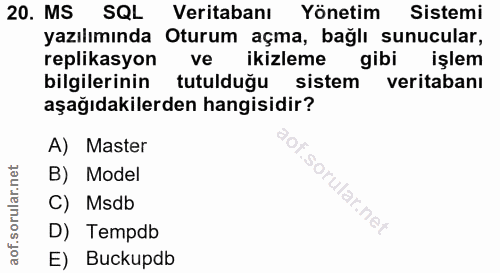 20. soru: MS SQL Veritabanı Yönetim Sistemi replikasyon replikasda oturum acna balsunucşlam ikizleme gibi bilgilerinin tutulduğ…