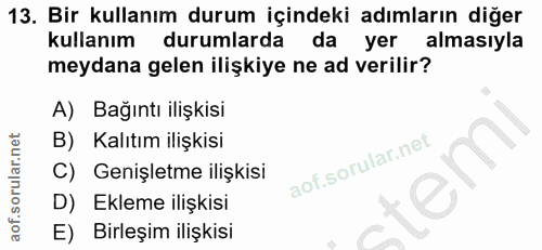 13. soru: Bir kullanım durum içindeki adımların diğer kullanım durumlarda da yer almasıyla meydana gelen ilişkiye ne ad verilir…
