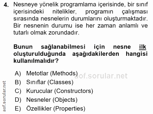4. soru: Nesneye yönelik programlama içerisinde, bir sınıf içerisindeki nitelikler, programın çalışması sırasında nesnelerin d…