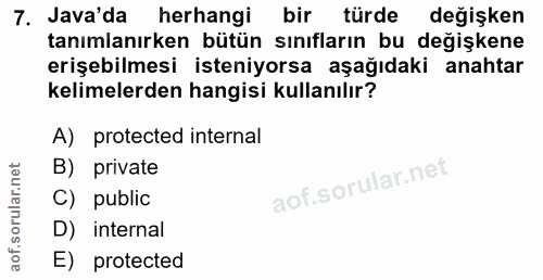 7. soru: Java'da herhangi bir türde değişken tanımlanırken bütün sınıfların bu değişkene erişebilmesi isteniyorsa aşağıdaki an…