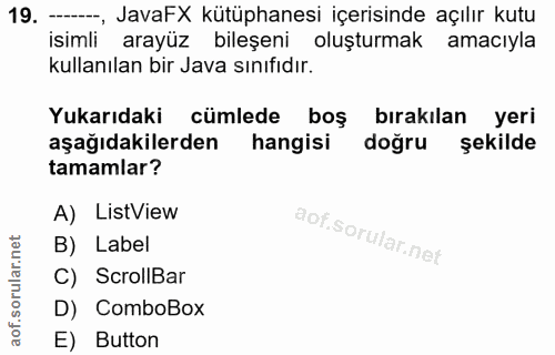 19. soru: -, JavaFX kütüphanesi içerisinde açılır kutu isimli arayüz bileşeni oluşturmak amacıyla kullanılan bir Java sınıfıdır…