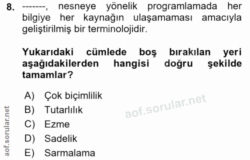 8. soru: -- nesneye yönelik programlamada her bilgiye her kaynağın ulaşamaması amacıyla geliştirilmiş bir terminolojidir. Yuka…