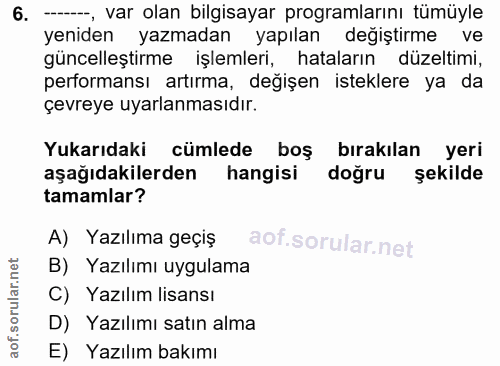 6. soru: --, var olan bilgisayar programlarını tümüyle yeniden yazmadan yapılan değiştirme ve güncelleştirme işlemleri, hatala…