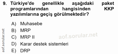 9. soru: Türkiye'de genellikle aşağıdaki paket programlarından hangisinden KKP yazılımlarına geçiş görülmektedir? A) Muhasebe…