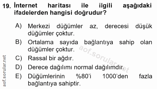 19. soru: Internet haritası ile ilgili aşağıdaki ifadelerden hangisi doğrudur? A) Merkezi düğümler az, derecesi düşük düğümler…