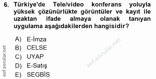 6. soru: Türkiye'de Tele/video konferans yoluyla yüksek çözünürlükte görüntüler ve kayıt ile uzaktan ifade almaya olanak tanıy…