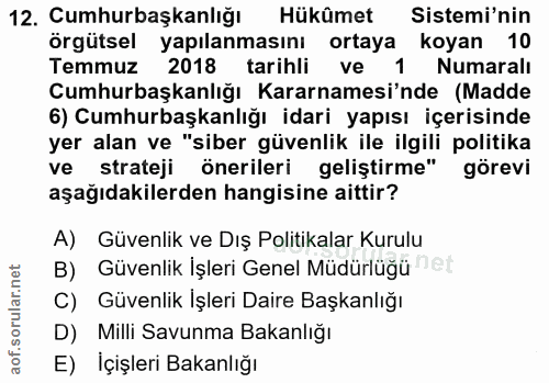 12. soru: Cumhurbaşkanlığı Hükümet Sistemi'nin örgütsel yapılanmasını ortaya koyan 10 Temmuz 2018 tarihli ve 1 Numaralı Cumhurb…