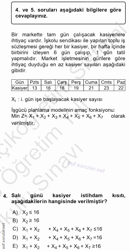 4. soru: ve 5. soruları aşağıdaki bilgilere göre cevaplayınız. Bir markette tam gün çalışacak kasiyerlere ihtiyaç vardır. İşko…