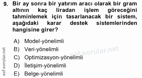 9. soru: Bir ay sonra bir yatırım aracı olarak bir gram altının kaç liradan işlem göreceğini tahminlemek için tasarlanacak bir…