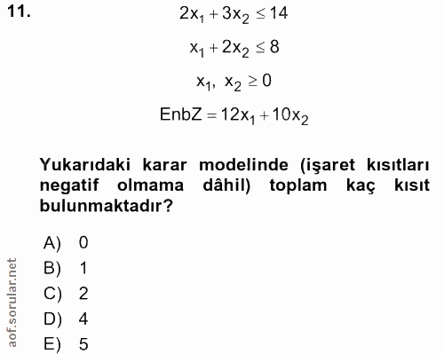 11. soru: 2x, +3x2 ≤14 xy +2x2=8 x1, x2≥0 EnbZ=12xy+10x2 Yukarıdaki karar modelinde (işaret kısıtları negatif olmama dâhil) top…