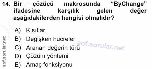 14. soru: Bir çözücü makrosunda "ByChange" ifadesine karşılık gelen değer aşağıdakilerden hangisi olmalıdır? A) Kısıtlar B) Değ…