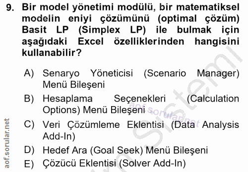 9. soru: Bir model yönetimi modülü, bir matematiksel modelin eniyi çözümünü (optimal çözüm) Basit LP (Simplex LP) ile bulmak i…