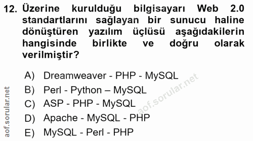 12. soru: Üzerine kurulduğu bilgisayarı Web 2.0 standartlarını sağlayan bir sunucu haline dönüştüren yazılım üçlüsü aşağıdakile…