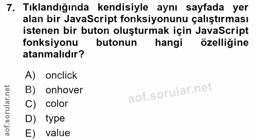 7. soru: Tıklandığında kendisiyle aynı sayfada yer alan bir JavaScript fonksiyonunu çalıştırması istenen bir buton oluşturmak…